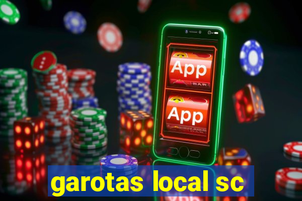 garotas local sc